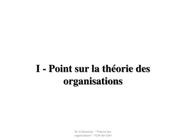 i point sur la th orie des organisations