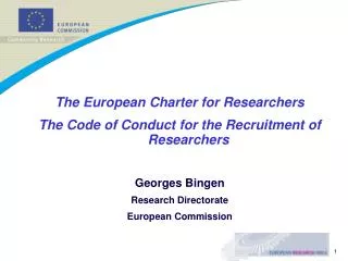 The European Charter for Researchers The Code of Conduct for the Recruitment of Researchers