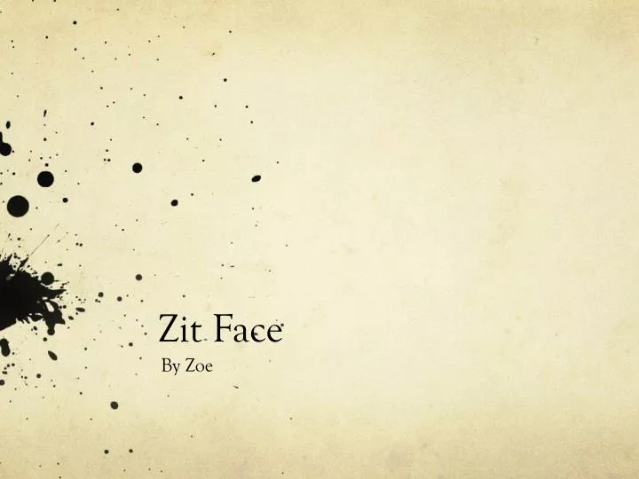 zit face