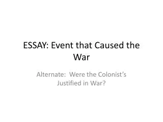 ESSAY: Event that Caused the War