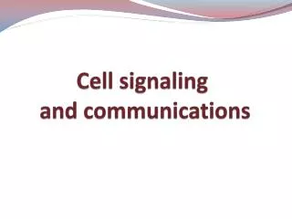 Cell signaling and communications