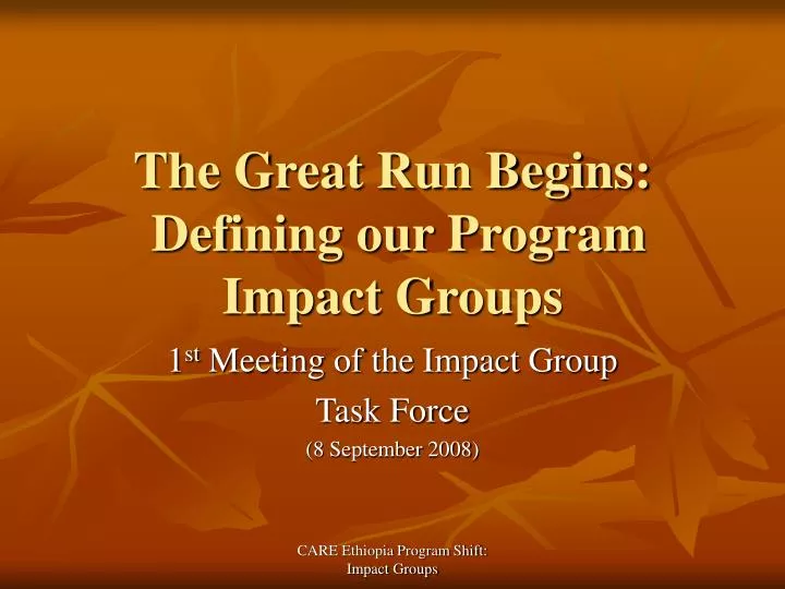 the great run begins defining our program impact groups