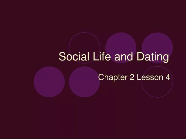 social life and dating