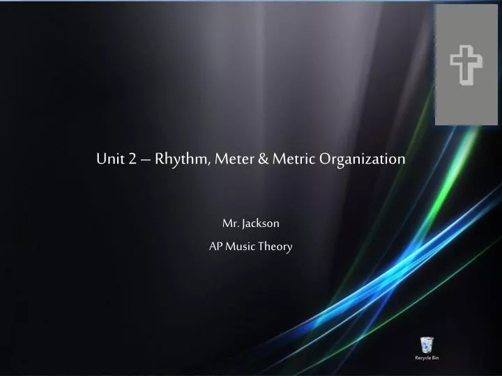 unit 2 rhythm meter metric organization