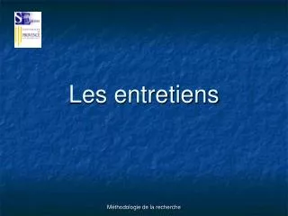 les entretiens
