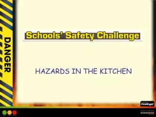 HAZARDS IN THE KITCHEN