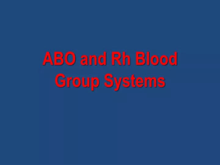 abo and rh blood group systems