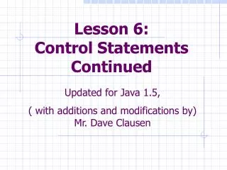 Lesson 6: Control Statements Continued