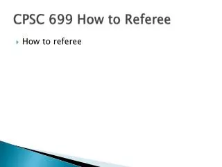 cpsc 699 how to referee