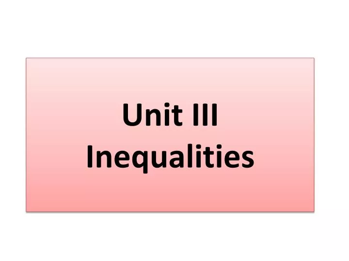 unit iii inequalities