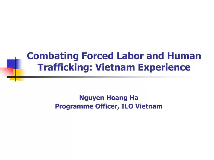 combating forced labor and human trafficking vietnam experience