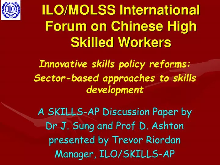 ilo molss international forum on chinese high skilled workers