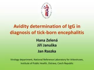 Avidity determination of IgG in diagnosis of tick-born encephalitis