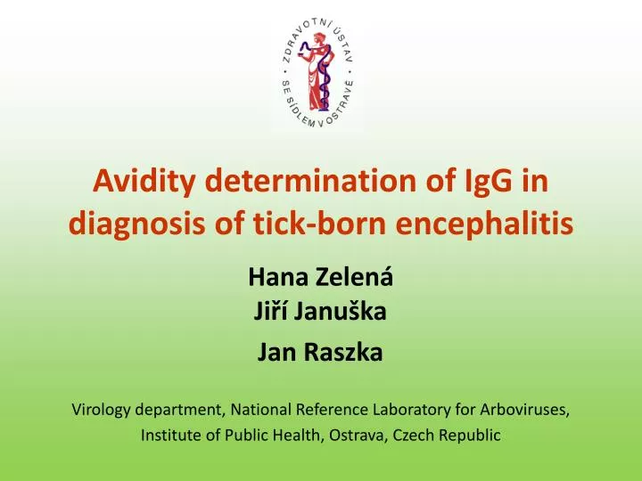 avidity determination of igg in diagnosis of tick born encephalitis