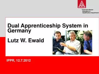 Dual Apprenticeship System in Germany Lutz W. Ewald