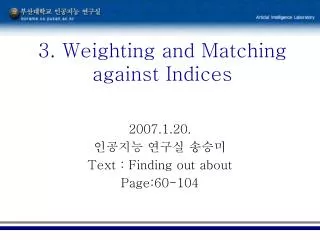 3. Weighting and Matching against Indices