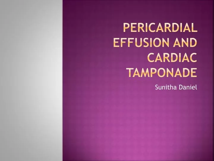 pericardial effusion and cardiac tamponade