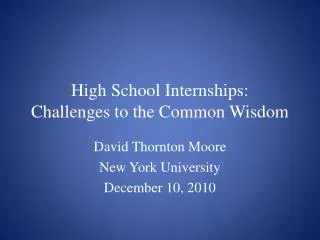 High School Internships: Challenges to the Common Wisdom