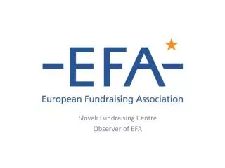 Slovak Fundraising Centre Observer o f EFA