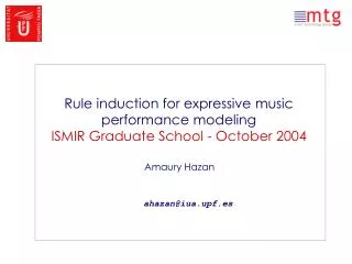 Rule induction for expressive music performance modeling ISMIR Graduate School - October 2004