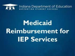 Medicaid Reimbursement for IEP Services