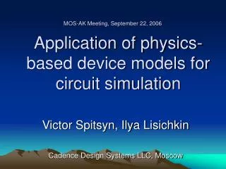 Application of physics-based device models for circuit simulation