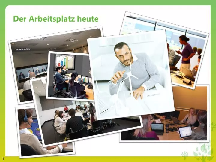 der arbeitsplatz heute