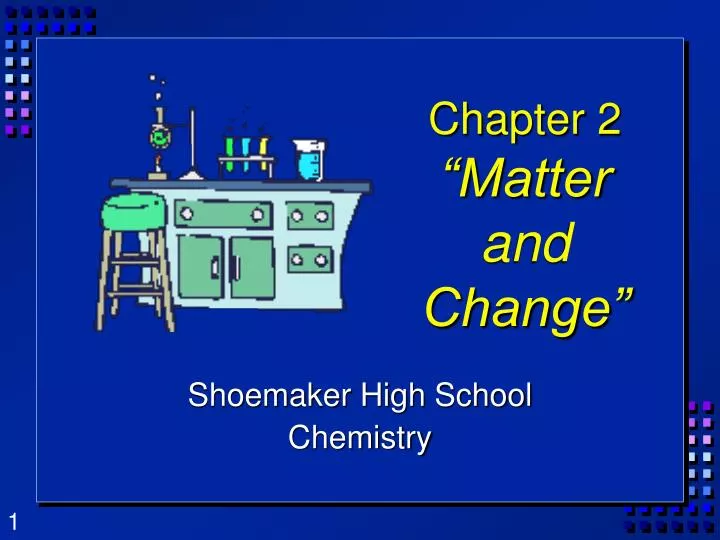 chapter 2 matter and change