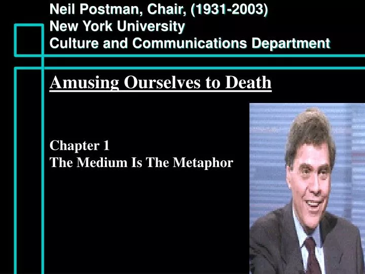 neil postman chair 1931 2003 new york university culture and communications department