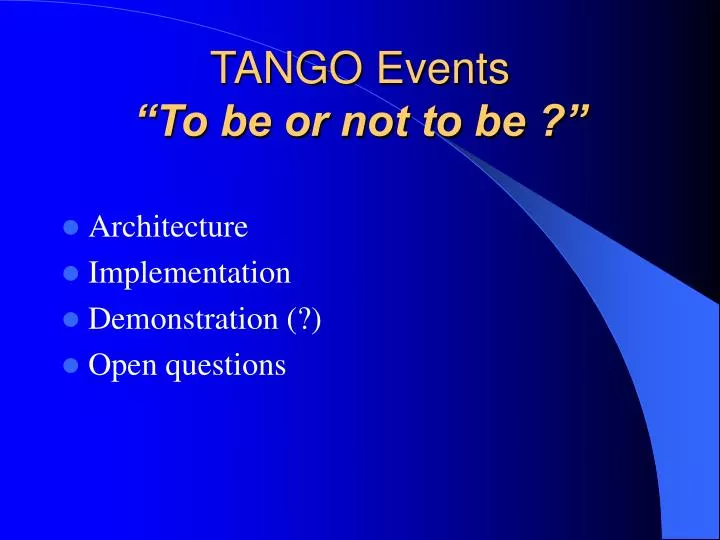 tango events to be or not to be