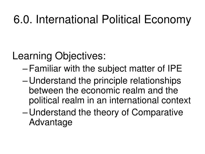 6 0 international political economy