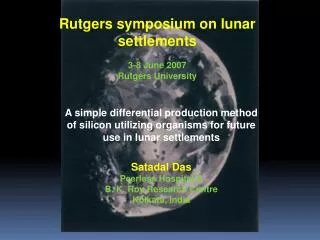 Rutgers symposium on lunar settlements 3-8 June 2007 Rutgers University