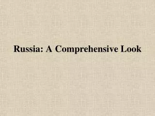 Russia: A Comprehensive Look