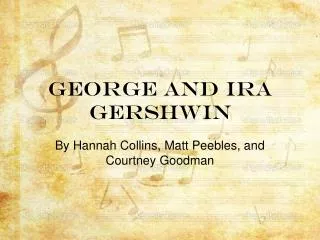 George and Ira Gershwin