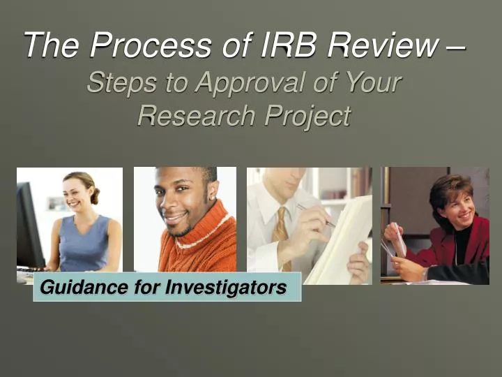 the process of irb review steps to approval of your research project