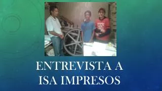 entrevista a isa impresos