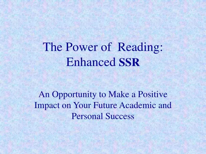 the power of reading enhanced ssr