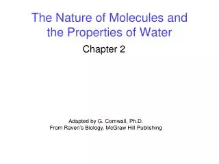 The Nature of Molecules and the Properties of Water