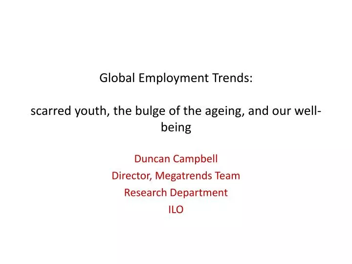 global employment trends scarred youth the bulge of the ageing and our well being