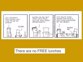 There are no FREE lunches