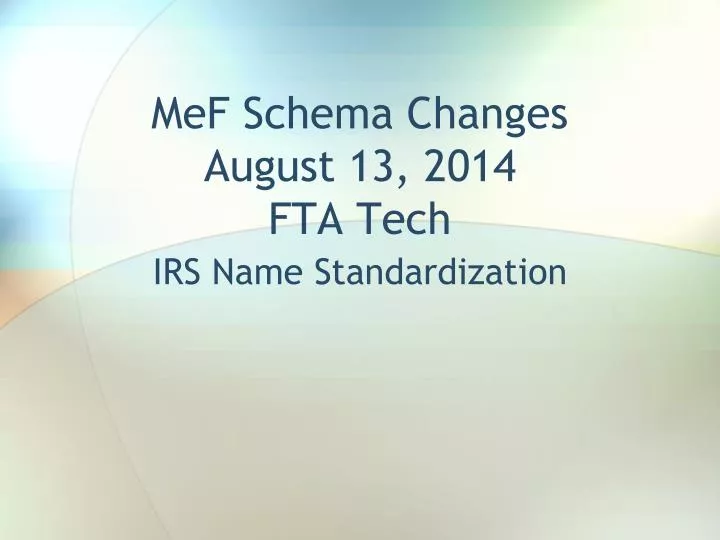 mef schema changes august 13 2014 fta tech