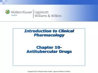 Introduction to Clinical Pharmacology Chapter 10- Antitubercular Drugs