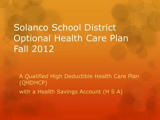 Solanco School District Optional Health Care Plan Fall 2012