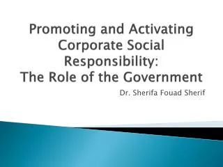 Promoting and Activating Corporate Social Responsibility: The Role of the Government
