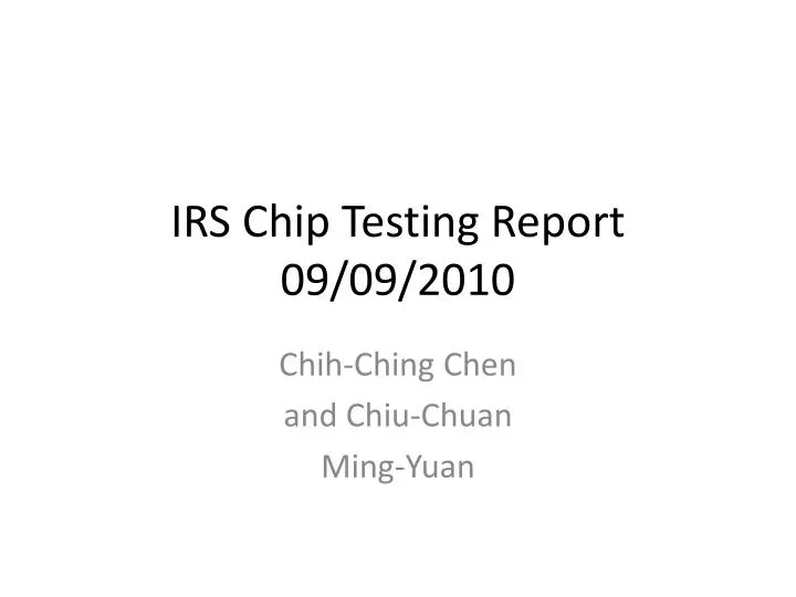 irs c hip t esting report 09 09 2010