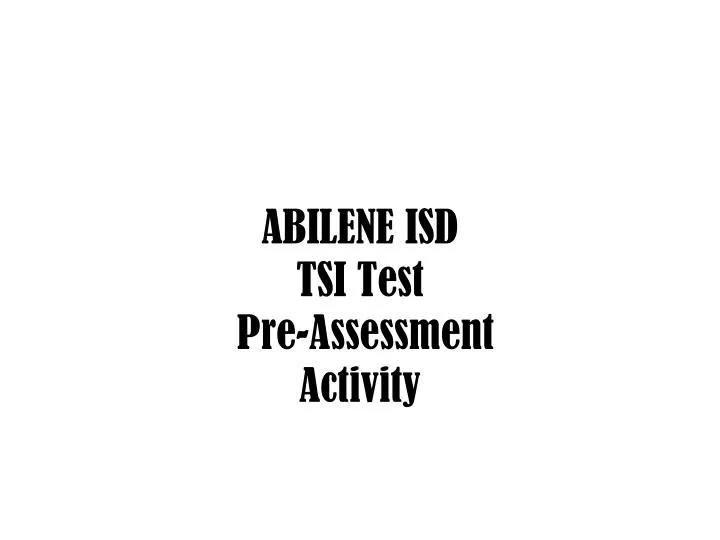 abilene isd tsi test pre assessment activity