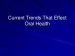 Current Trends That Effect Oral Health - slide 1