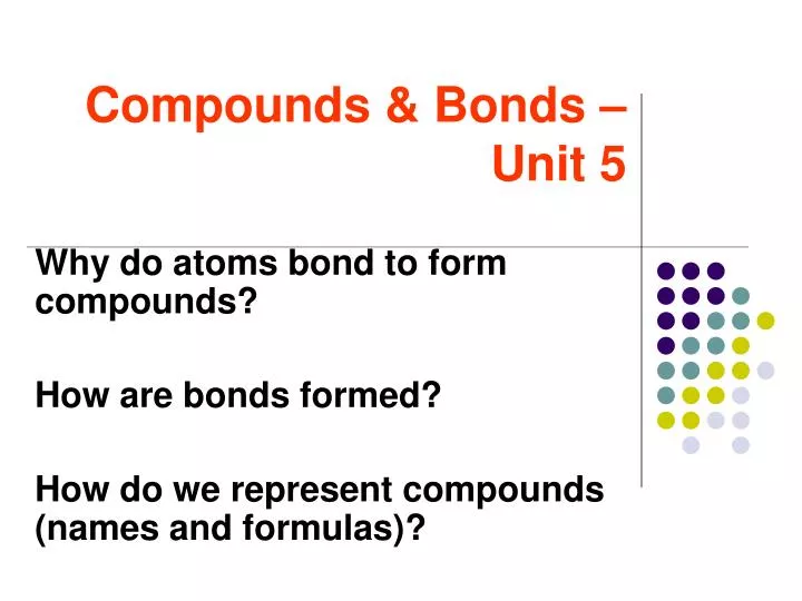 compounds bonds unit 5