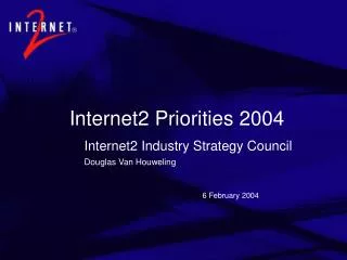 Internet2 Priorities 2004