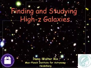 Finding and Studying High-z Galaxies